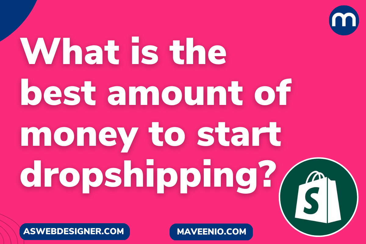 What is the best amount of money to start dropshipping
